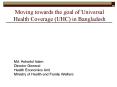 Moving towards the goal of Universal Health Coverage (UHC) in Bangladesh PowerPoint PPT Presentation