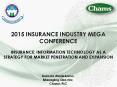 2015 INSURANCE INDUSTRY MEGA CONFERENCE INSURANCE: INFORMATION TECHNOLOGY AS A STRATEGY FOR MARKET PENETRATION AND EXPANSION   Demola Aladekomo, Managing Director, Chams PLC PowerPoint PPT Presentation