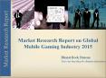 Market Research Report on Global Mobile Gaming Industry 2015 PowerPoint PPT Presentation