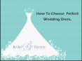 How To Choose Perfect Wedding Dress.