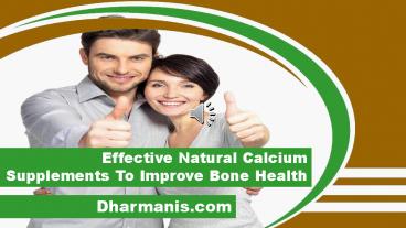 Effective Natural Calcium Supplements To Improve Bone Health