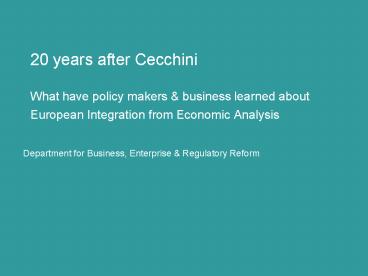 20 years after Cecchini  What have policy makers