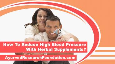 How To Reduce High Blood Pressure With Herbal Supplements?