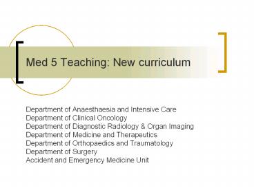 Med%205%20Teaching:%20New%20curriculum