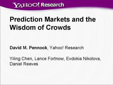 Prediction Markets and the Wisdom of Crowds
