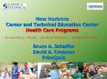 New Horizons Career and Technical Education Center Health Care Programs PowerPoint PPT Presentation