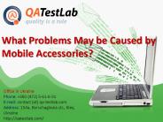 What Problems May be Caused by Mobile Accessories?