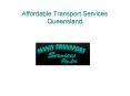 Affordable Transport Services Queensland PowerPoint PPT Presentation