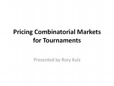 Pricing Combinatorial Markets for Tournaments