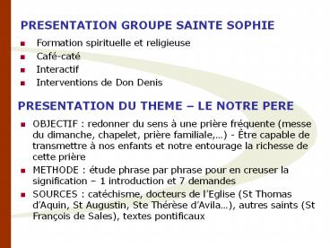 PRESENTATION GROUPE SAINTE SOPHIE