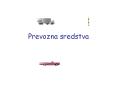 Prevozna sredstva PowerPoint PPT Presentation