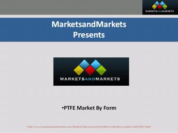 Polytetrafluoroethylene Market