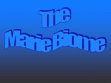 The Marine Biome