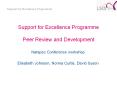 Support for Excellence Programme Peer Review and Development PowerPoint PPT Presentation