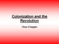 Colonization and the Revolution PowerPoint PPT Presentation