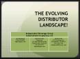 THE%20EVOLVING%20DISTRIBUTOR%20LANDSCAPE! PowerPoint PPT Presentation