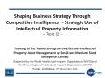 Shaping Business Strategy Through Competitive Intelligence - Strategic Use of Intellectual Property Information  PowerPoint PPT Presentation