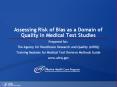 Assessing Risk of Bias as a Domain of Quality in Medical Test Studies PowerPoint PPT Presentation