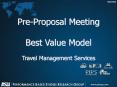 Pre-Proposal Meeting Best Value Model Travel Management Services PowerPoint PPT Presentation