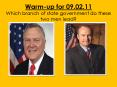 Warm-up for 09.02.11 Which branch of state government do these two men lead? PowerPoint PPT Presentation