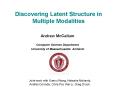 Discovering Latent Structure in Multiple Modalities PowerPoint PPT Presentation