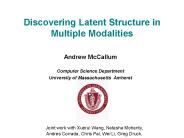 Discovering Latent Structure in Multiple Modalities