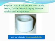 Unique ceramic candle holder