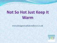 Not So Hot Just Keep It Warm