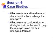 Session 6  Case Studies