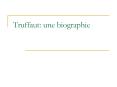 Truffaut: une biographie PowerPoint PPT Presentation
