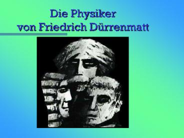 Die Physiker von Friedrich D