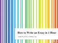 How to Write an Essay in 1 Hour PowerPoint PPT Presentation