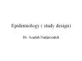Epidemiology ( study design) PowerPoint PPT Presentation
