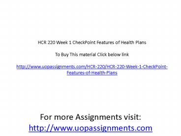 HCR 220 Week 1 CheckPoint Features of Health Plans