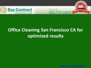 Office Cleaning San Francisco CA for optimized results