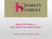 Breast Lift Surgery – How Much Time Does It Take?