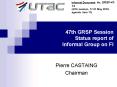 47th GRSP Session Status report of Informal Group on FI PowerPoint PPT Presentation