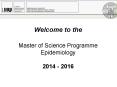 Welcome to the Master of Science Programme Epidemiology  2014 - 2016 PowerPoint PPT Presentation