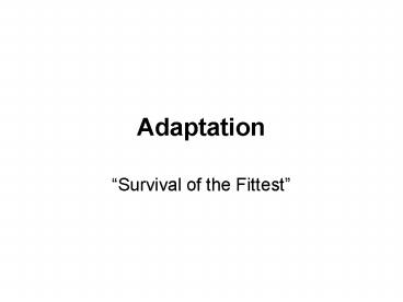 Adaptation