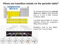 Where are transition metals on the periodic table? PowerPoint PPT Presentation