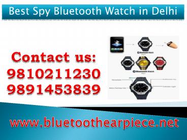 Best Spy Bluetooth Watch in Delhi,9810211230