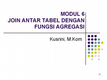 MODUL 6 JOIN ANTAR TABEL DENGAN FUNGSI AGREGASI