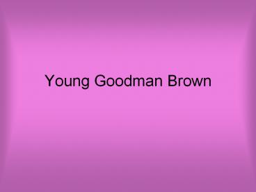 Young Goodman Brown