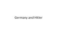 Germany and Hitler PowerPoint PPT Presentation