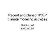 Recent and planed NCEP climate modeling activities