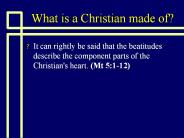 What is a Christian made of?