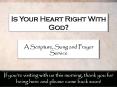 Is Your Heart Right With God? PowerPoint PPT Presentation