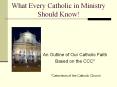What Every Catholic in Ministry Should Know! PowerPoint PPT Presentation