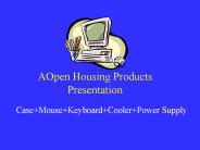 AOpen Housing Products Presentation