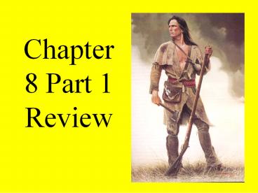 Chapter 8 Part 1 Review
